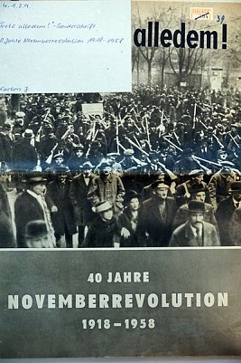 Anl&auml;sslich des Jubil&auml;ums 1958 wurde in der ehemaligen DDR ein Sonderheft Trotz allem! &uuml;ber die Revolution in den Novembertagen 1918 herausgegeben. Ein Exemplar befindet sich im Stadtarchiv (Foto: Pressestelle Stadt Nordhausen)