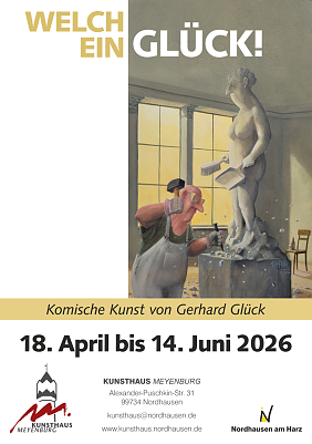 Plakat zu "Welch ein Gl&uuml;ck" (Foto: Stadtverwaltung Nordhausen)