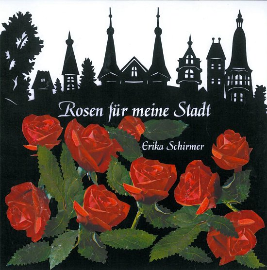 Rosen für meine Stadt (Foto: Flohburg Das Nordhausen Museum) Rosen für meine Stadt (Foto: Flohburg Das Nordhausen Museum)